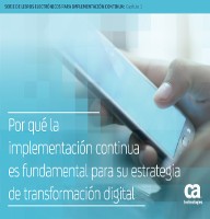 Por qué la implementación continua es fundamental para su estrategia de transformación digital